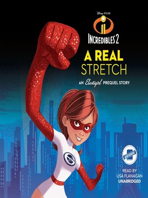 cover image of Incredibles 2: A Real Stretch